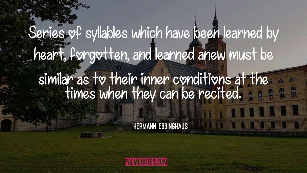 Hermann Ebbinghaus Quotes: Series of syllables which have