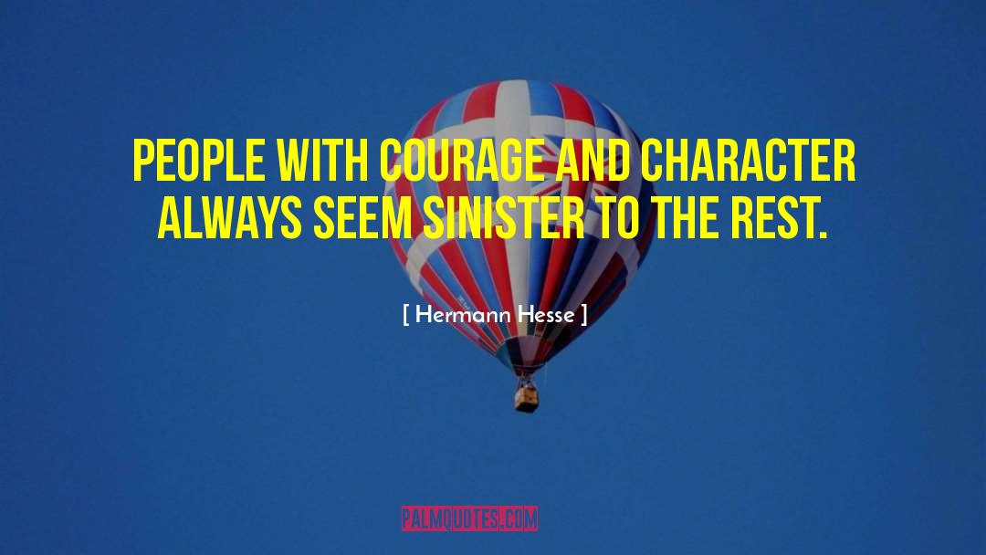 Hermann Hesse Quotes: People with courage and character