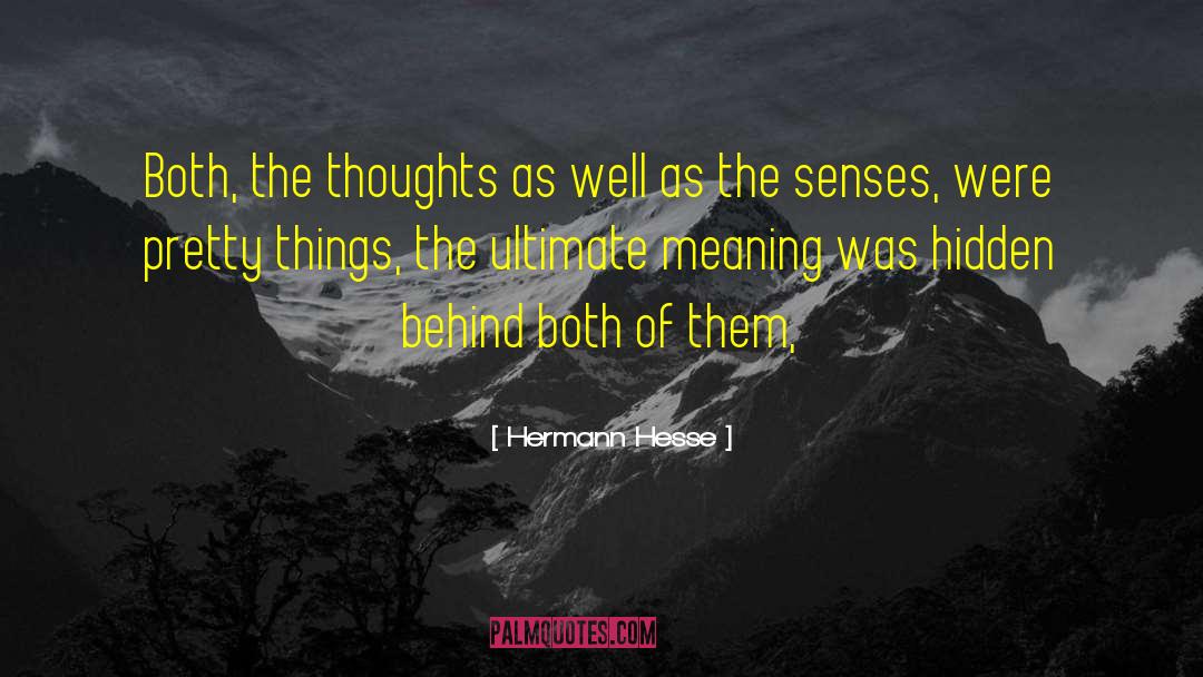 Hermann Hesse Quotes: Both, the thoughts as well