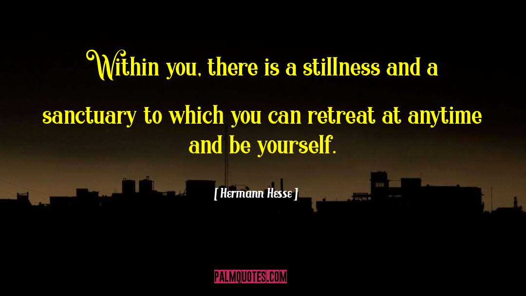 Hermann Hesse Quotes: Within you, there is a