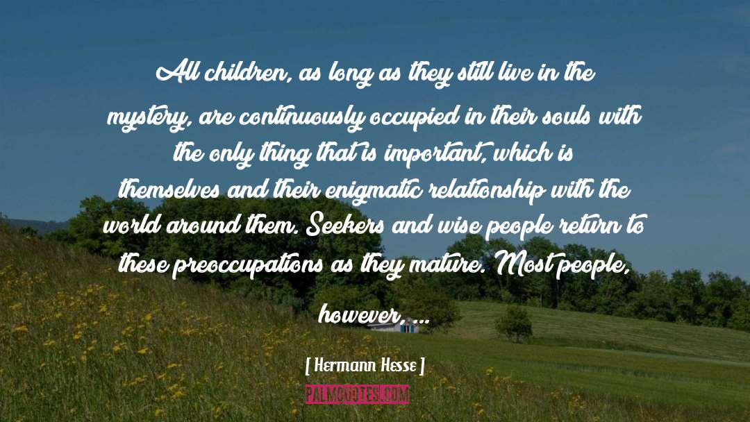 Hermann Hesse Quotes: All children, as long as