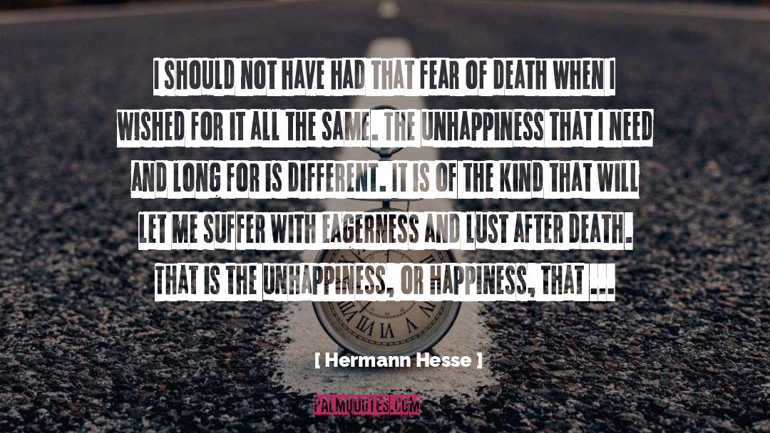 Hermann Hesse Quotes: I should not have had