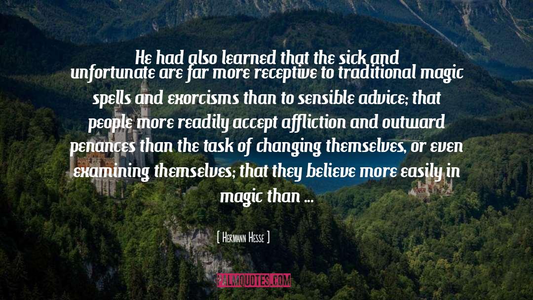 Hermann Hesse Quotes: He had also learned that