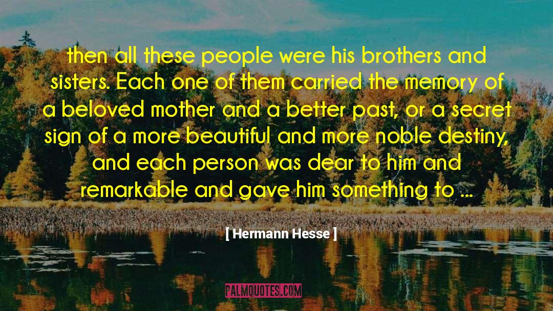 Hermann Hesse Quotes: then all these people were