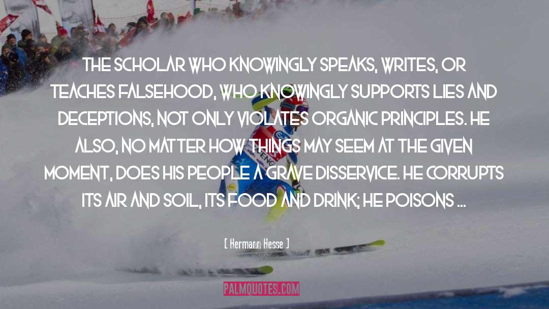 Hermann Hesse Quotes: The scholar who knowingly speaks,