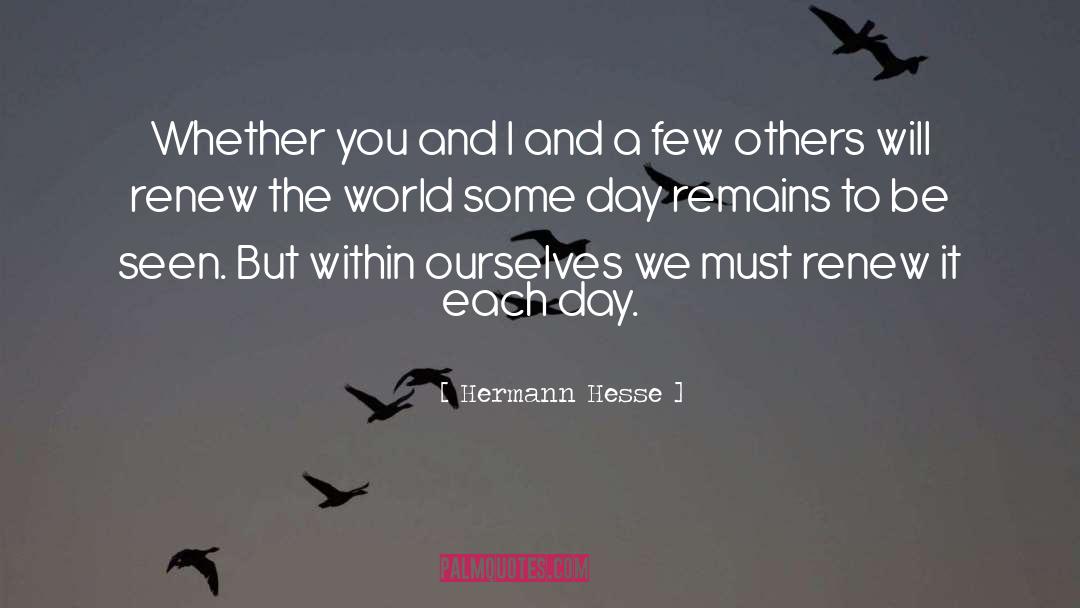 Hermann Hesse Quotes: Whether you and I and