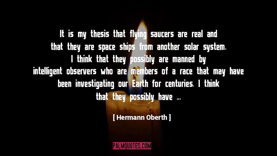 Hermann Oberth Quotes: It is my thesis that