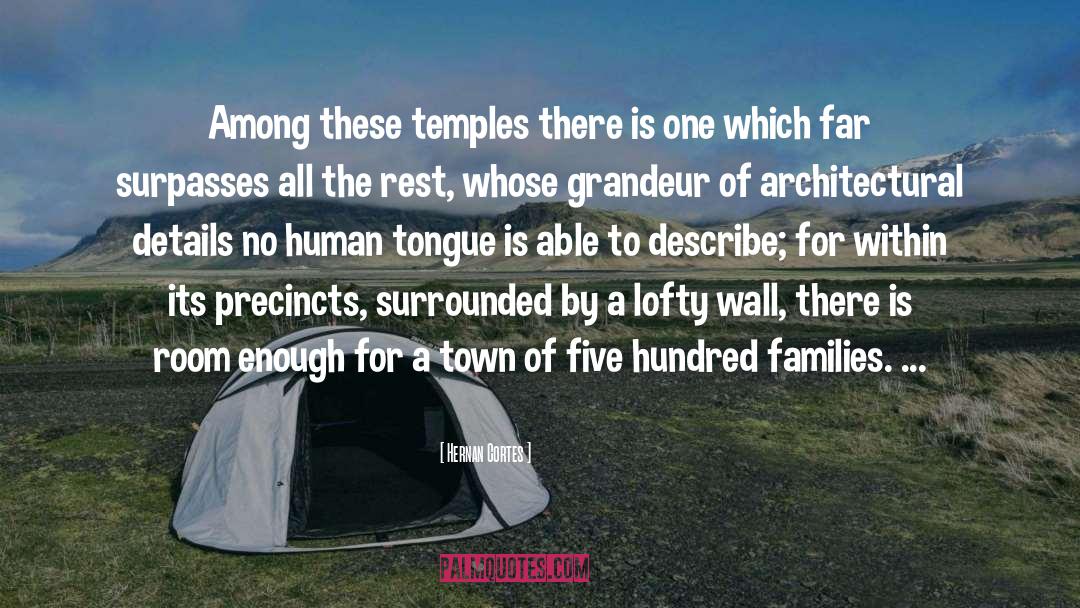 Hernan Cortes Quotes: Among these temples there is