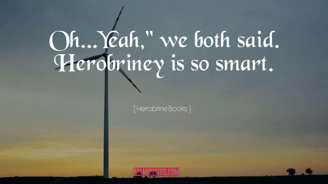 Herobrine Books Quotes: Oh...Yeah,
