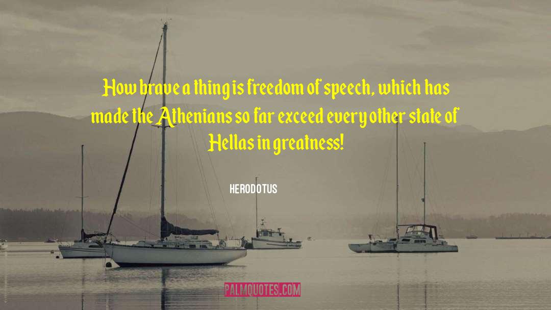 Herodotus Quotes: How brave a thing is