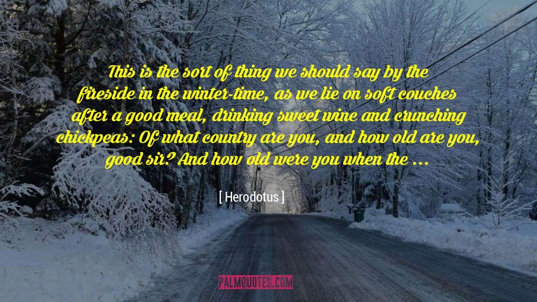 Herodotus Quotes: This is the sort of