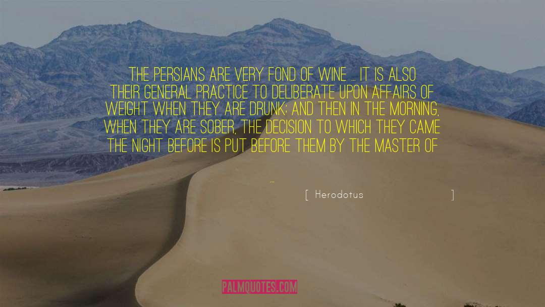 Herodotus Quotes: The Persians are very fond