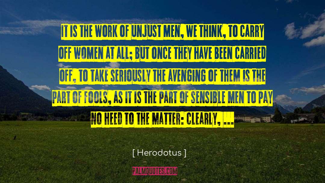 Herodotus Quotes: It is the work of