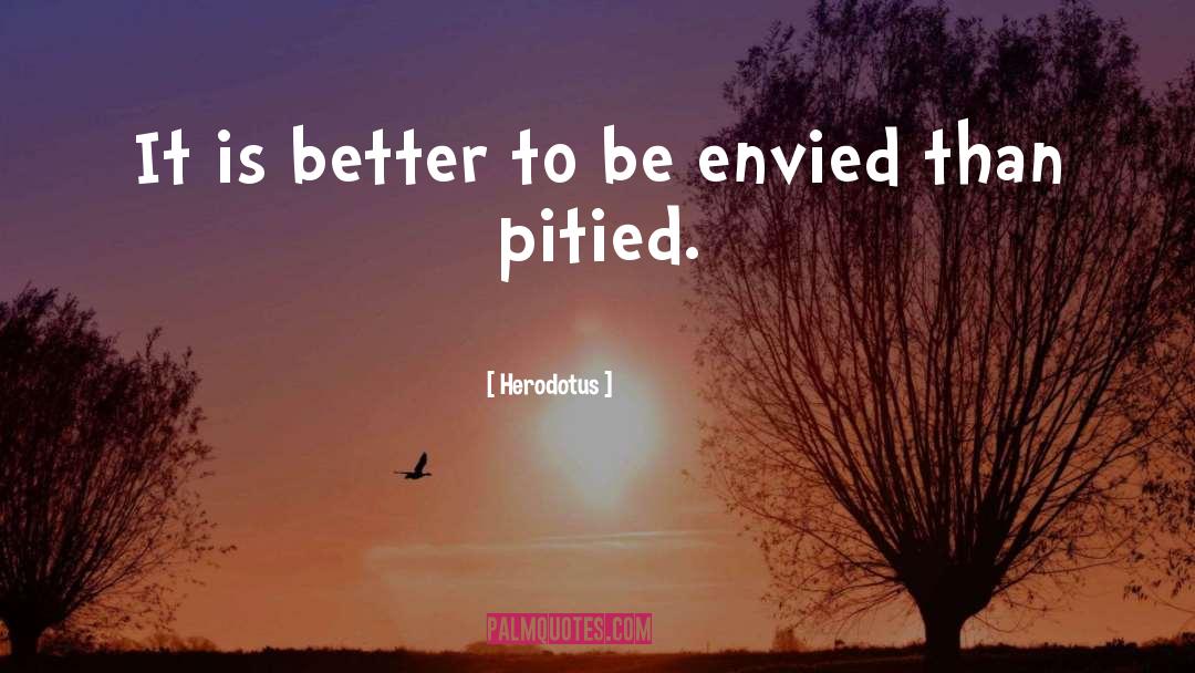 Herodotus Quotes: It is better to be