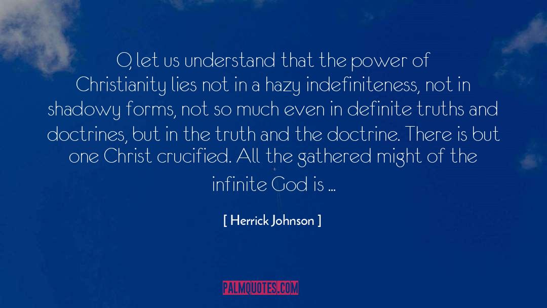 Herrick Johnson Quotes: O, let us understand that