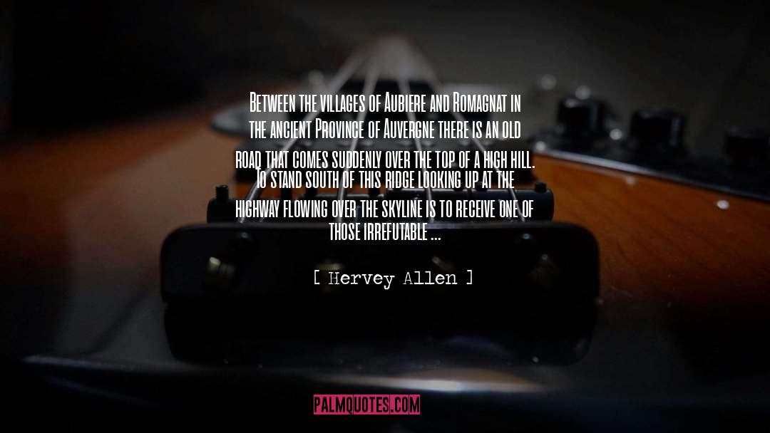 Hervey Allen Quotes: Between the villages of Aubiere