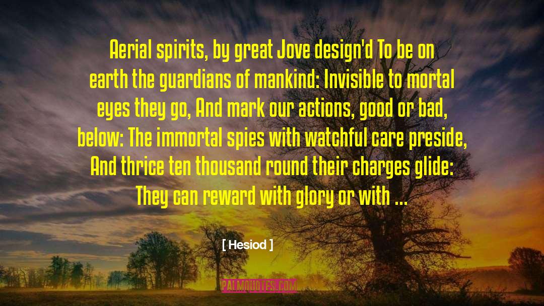 Hesiod Quotes: Aerial spirits, by great Jove