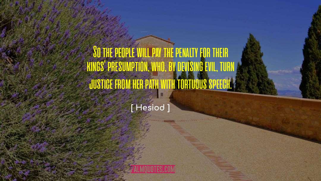 Hesiod Quotes: So the people will pay