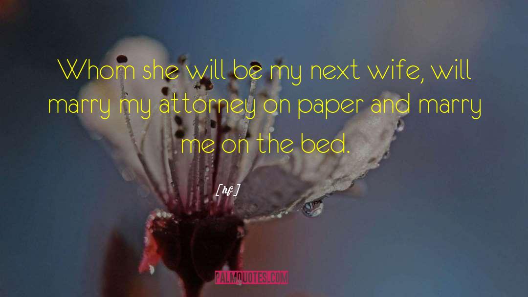 Hf Quotes: Whom she will be my