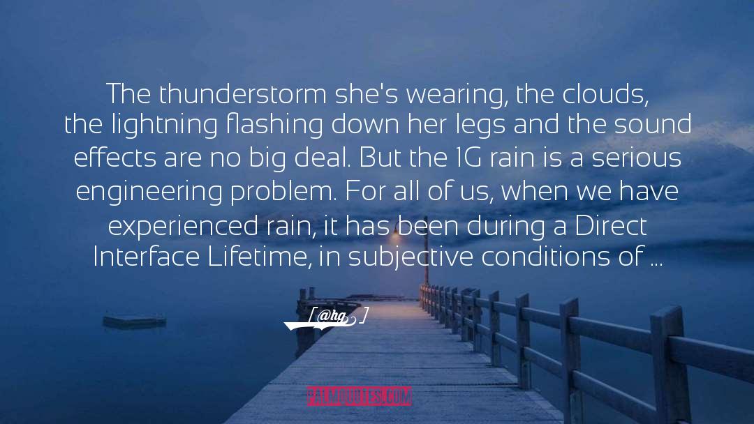 @hg47 Quotes: The thunderstorm she's wearing, the