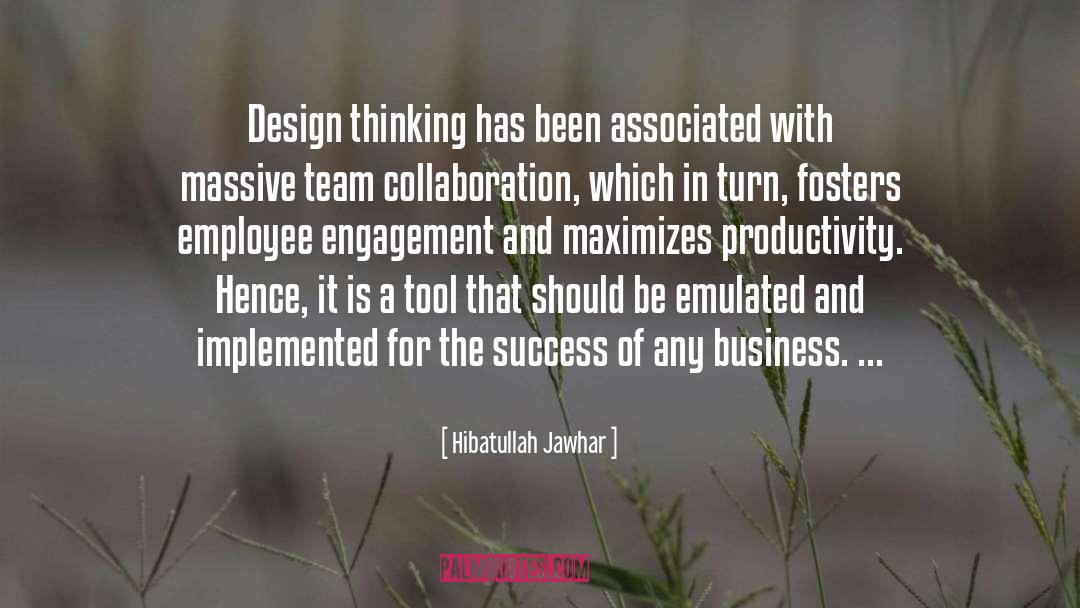 Hibatullah Jawhar Quotes: Design thinking has been associated