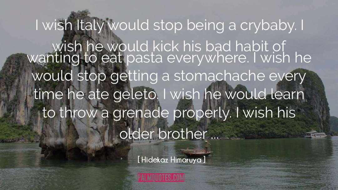 Hidekaz Himaruya Quotes: I wish Italy would stop