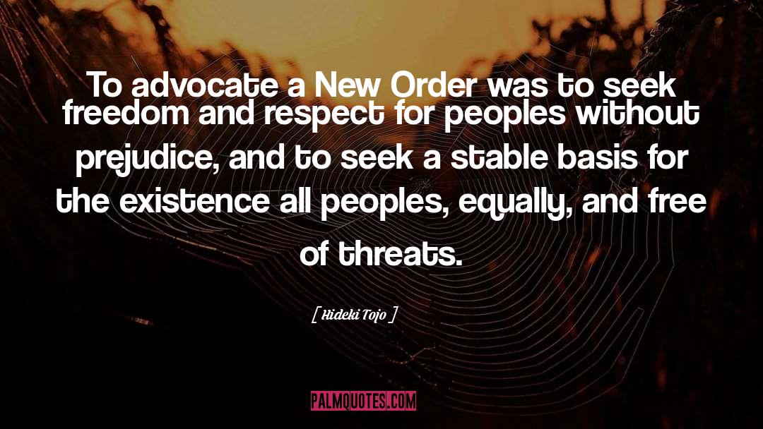 Hideki Tojo Quotes: To advocate a New Order