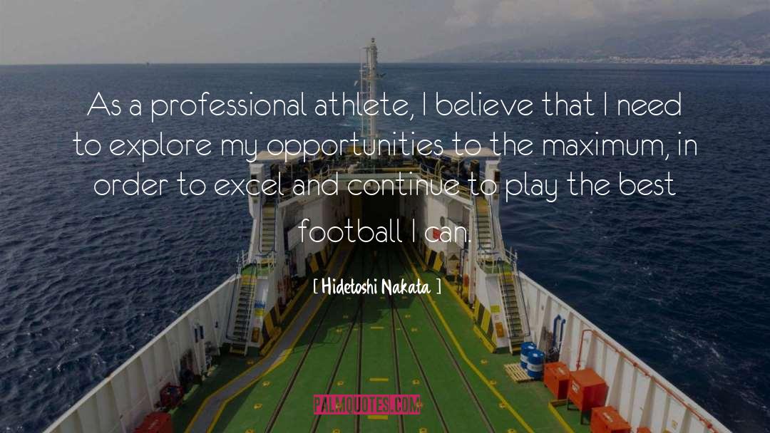 Hidetoshi Nakata Quotes: As a professional athlete, I
