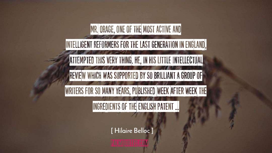 Hilaire Belloc Quotes: Mr. Orage, one of the