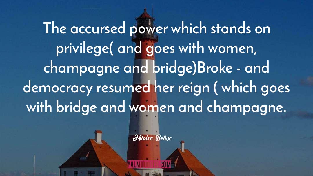Hilaire Belloc Quotes: The accursed power which stands