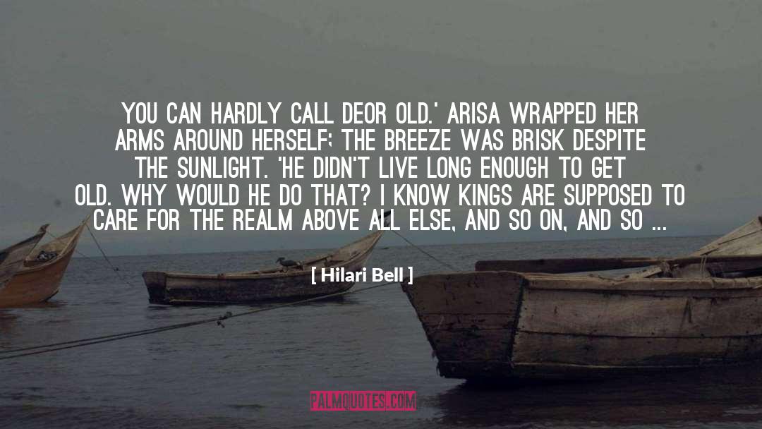 Hilari Bell Quotes: You can hardly call Deor