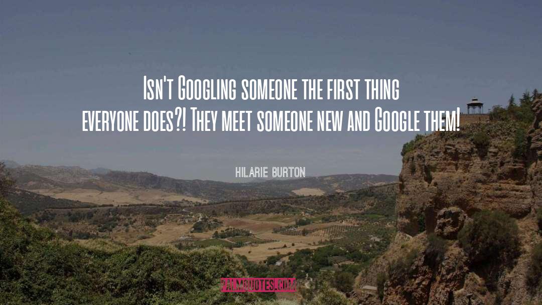 Hilarie Burton Quotes: Isn't Googling someone the first