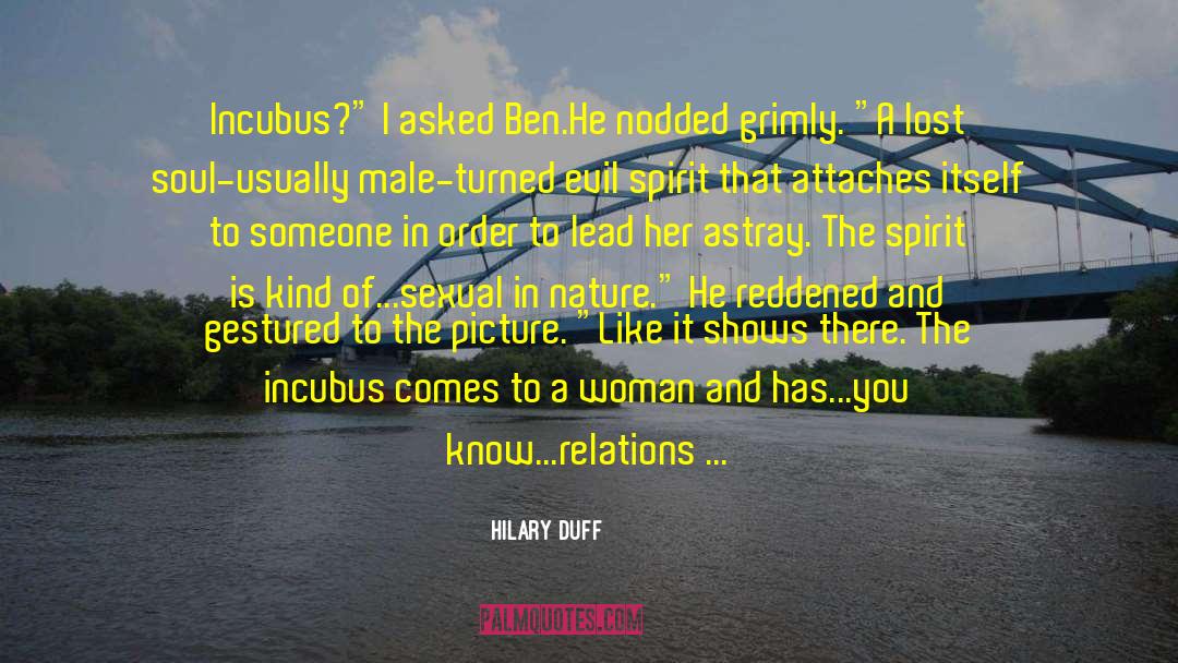 Hilary Duff Quotes: Incubus?