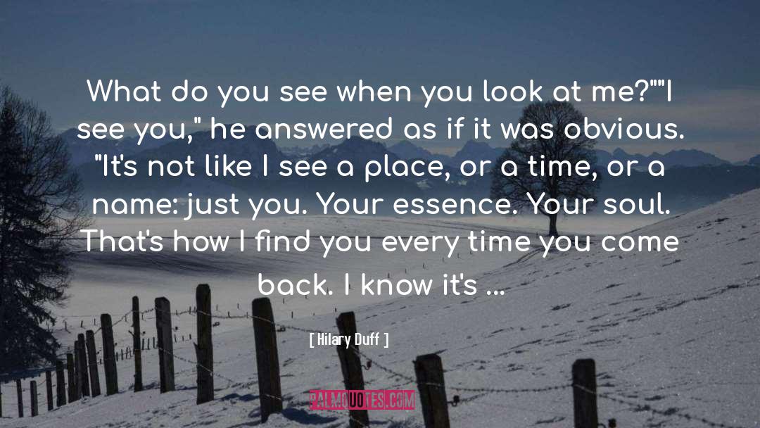 Hilary Duff Quotes: What do you see when