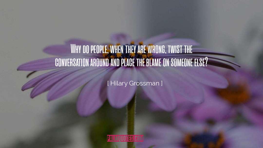 Hilary Grossman Quotes: Why do people, when they