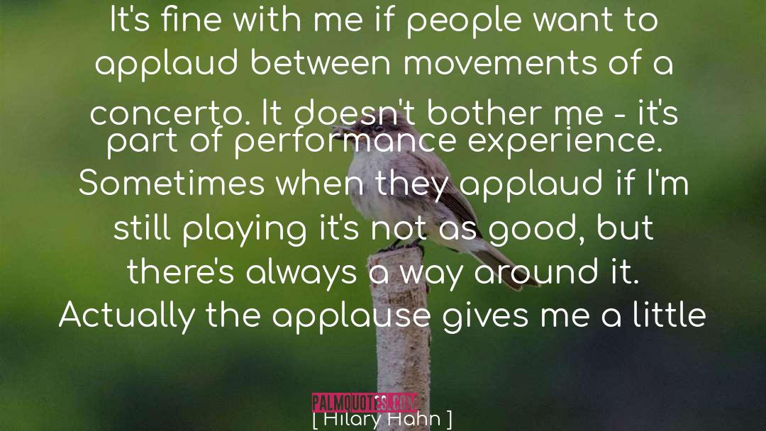 Hilary Hahn Quotes: It's fine with me if