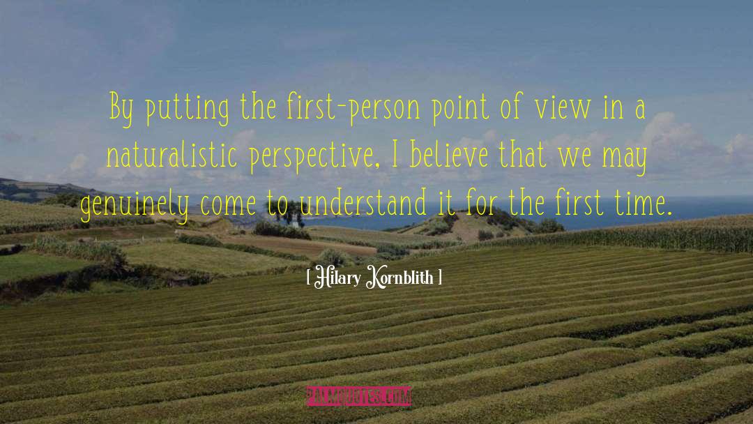 Hilary Kornblith Quotes: By putting the first-person point