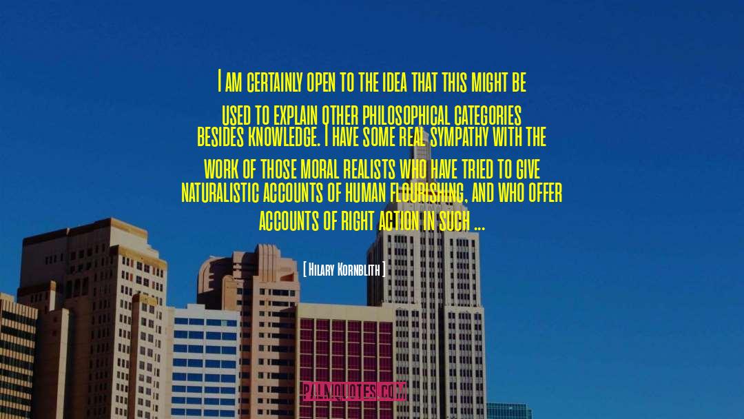 Hilary Kornblith Quotes: I am certainly open to