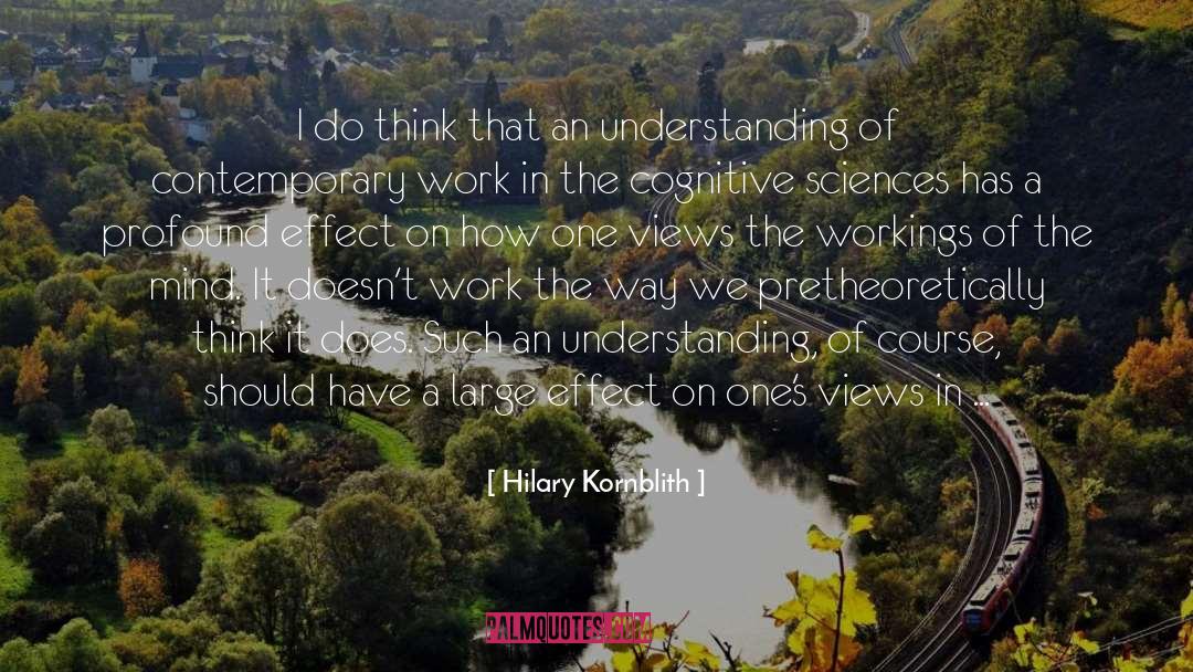 Hilary Kornblith Quotes: I do think that an