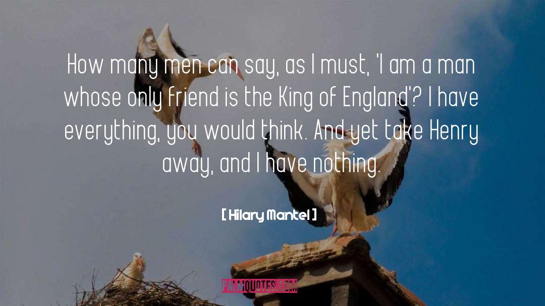 Hilary Mantel Quotes: How many men can say,