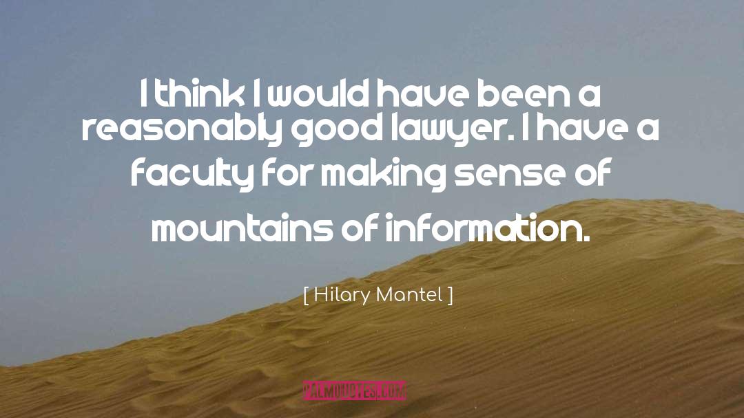 Hilary Mantel Quotes: I think I would have