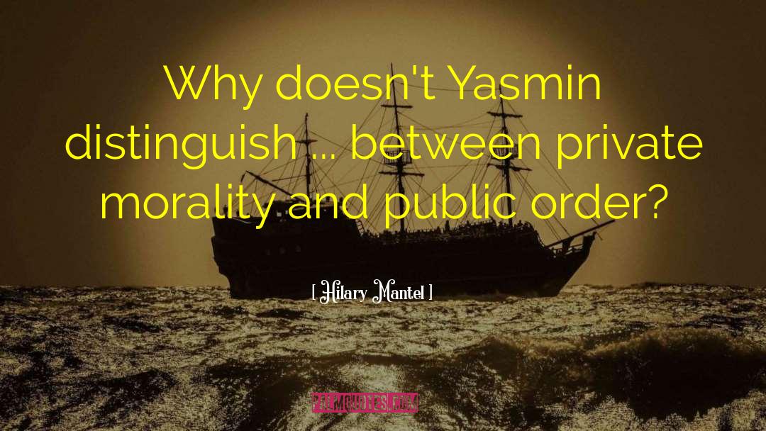 Hilary Mantel Quotes: Why doesn't Yasmin distinguish ...