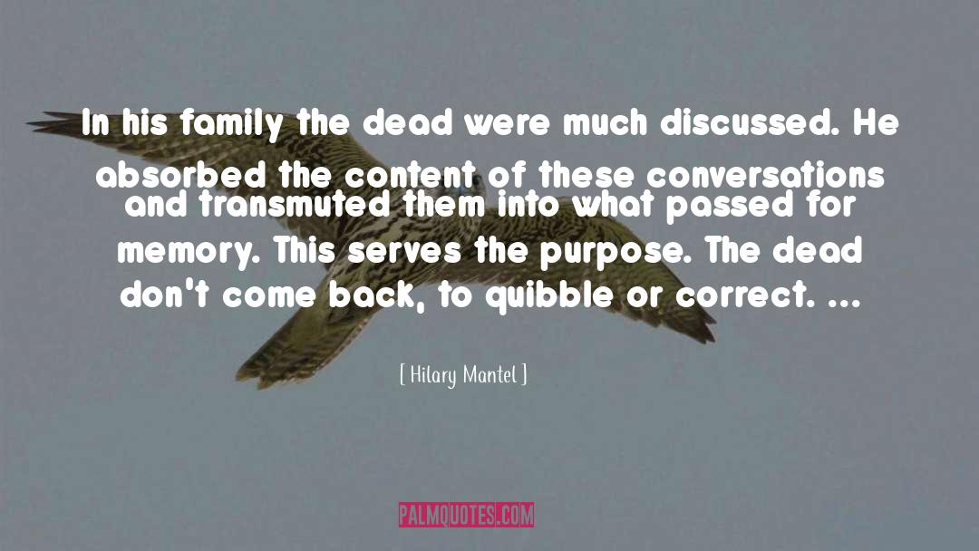 Hilary Mantel Quotes: In his family the dead