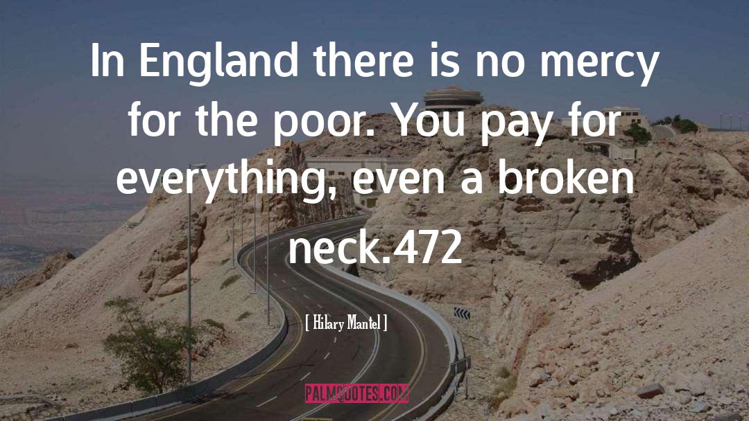 Hilary Mantel Quotes: In England there is no