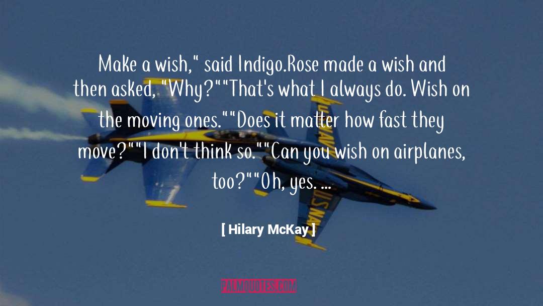 Hilary McKay Quotes: Make a wish,