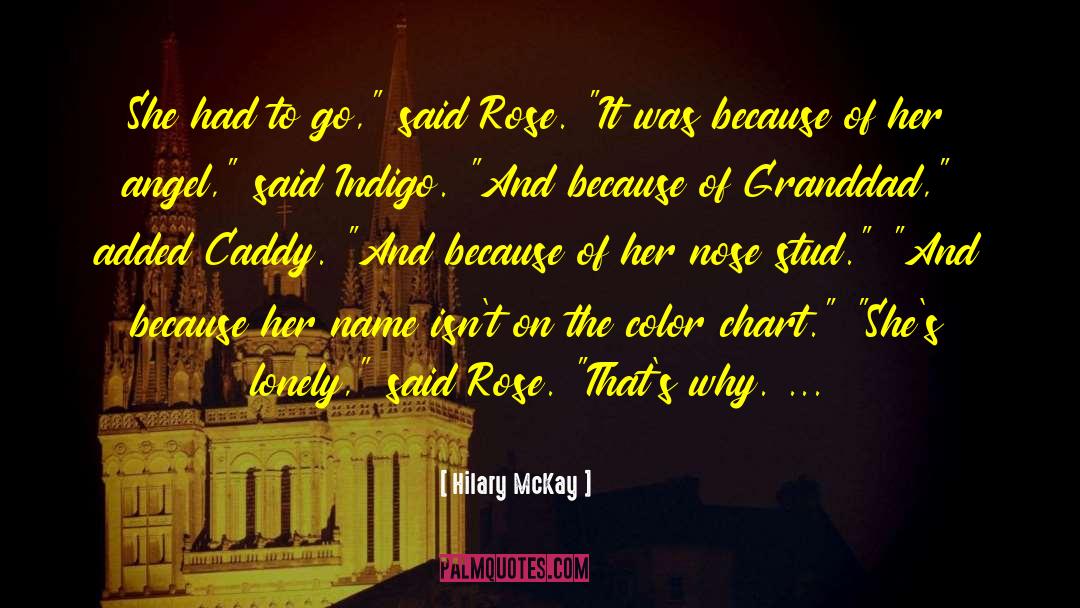 Hilary McKay Quotes: She had to go,