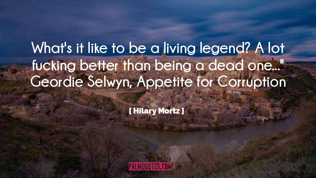 Hilary Mortz Quotes: What's it like to be