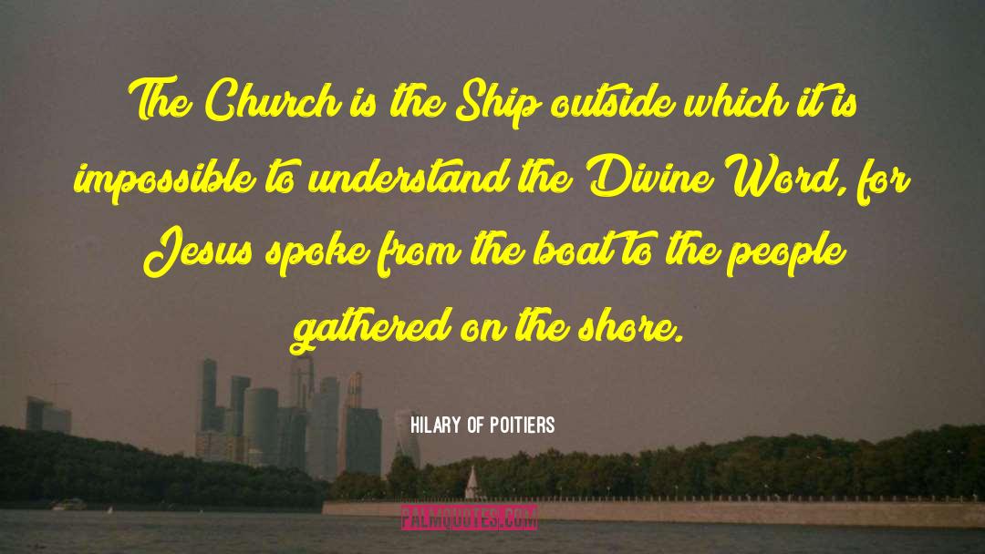 Hilary Of Poitiers Quotes: The Church is the Ship