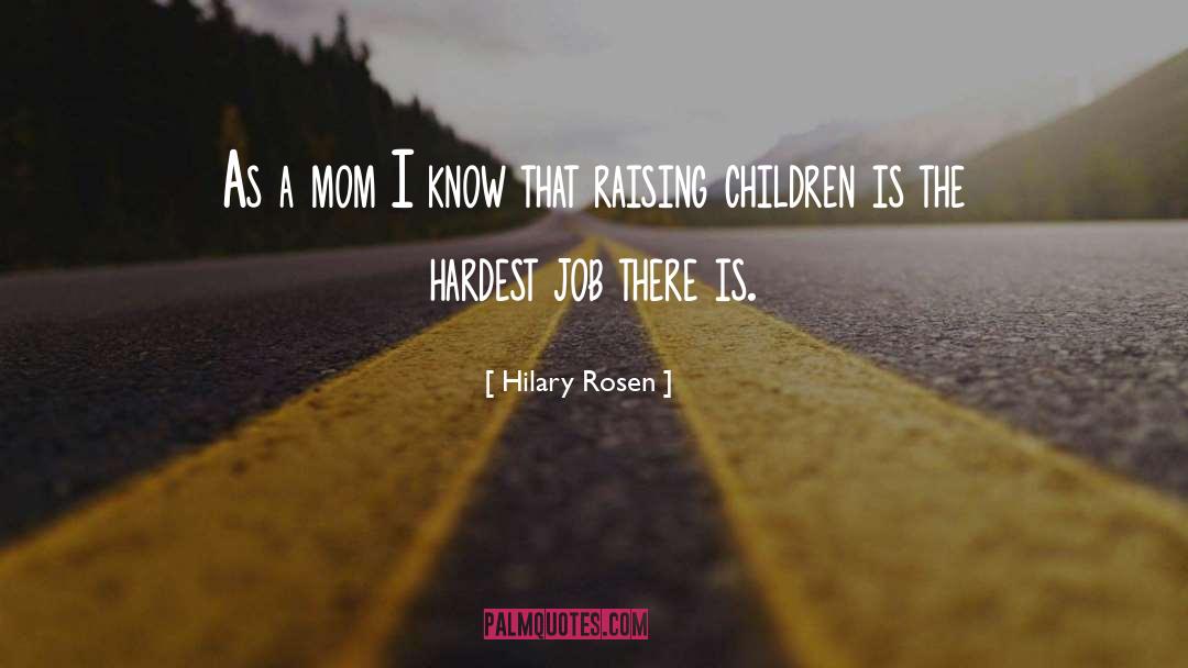 Hilary Rosen Quotes: As a mom I know