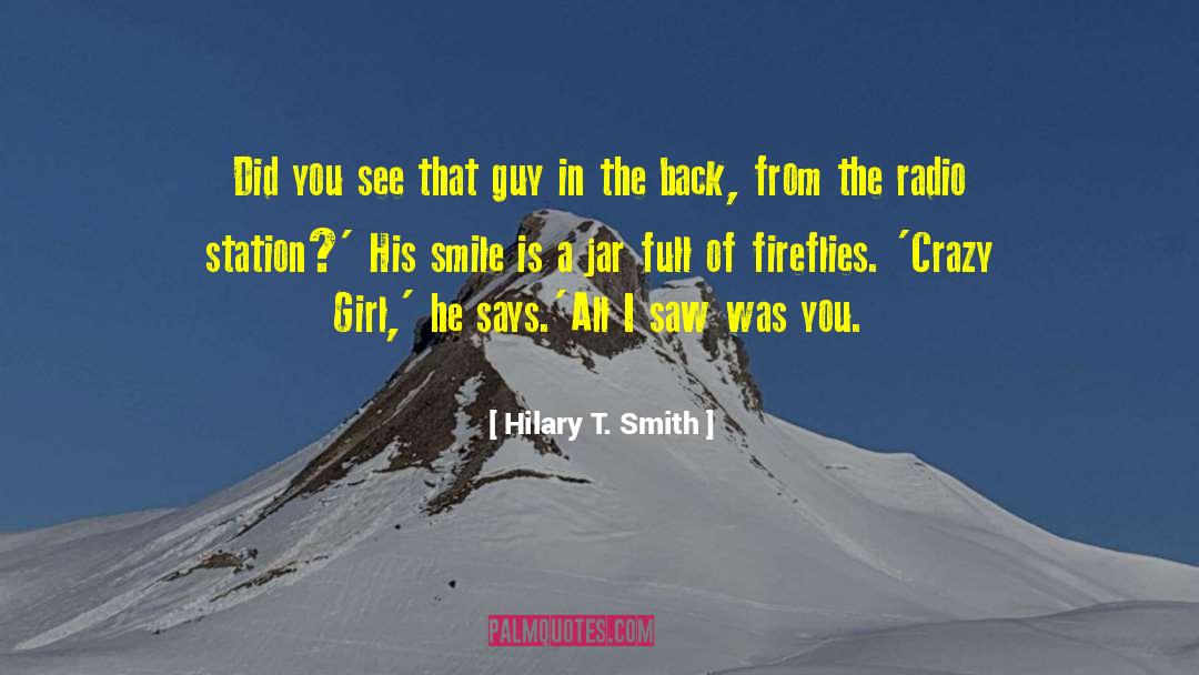Hilary T. Smith Quotes: Did you see that guy